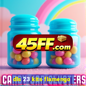 dls 23 kits flamengo
